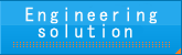 Engineering solution
